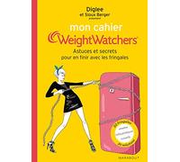 Mon cahier Weight Watchers - Astuces et secrets pour en finir avec les fringales
