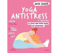 Mon cahier yoga anti-stress - Mayana Duhau - Solar - broché - Guide