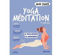 Agathe Thine – Mon cahier Yoga méditation NED – Solar – Broché