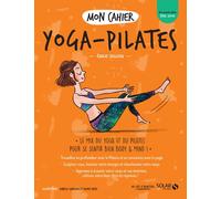 Emilie Cailleau – Mon cahier Yoga-Pilates – Broché