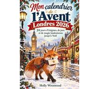 Mon calendrier de l’Avent Londres 2026: 24 jours d’énigmes, de jeux et de magie londonienne jusqu’à Noël