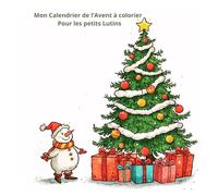 Mon Calendrier de l'Avent a colorier Pour les petits Lutins