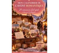 Mon calendrier de l'Avent romantique: 24 romances de l'Avent feel good à lire en 10 minutes