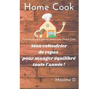 Mon calendrier de repas pour manger équilibré toute l'année !: Un agenda permettant de planifier ses repas et ceux de sa famille afin de gagner du temps, tout en mangeant équilibré toute l'année !