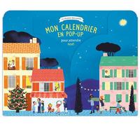 Mon calendrier en pop-up pour attendre Noël - Collectif - Bayard Soleil - cartonné - Calendrier