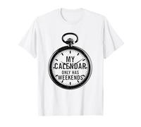 Mon Calendrier ne Contient Que Les Week-Ends T-Shirt