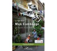 Mon Cambodge - Le Destin D'une Femme