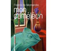 Mon cameleon - Francis De Miomandre - L'arbre Vengeur - broché - Récit