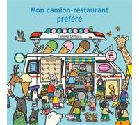 Mon camion-restaurant préféré Tomoko Ohmura (Auteur), Corinne Atlan (Traduction)