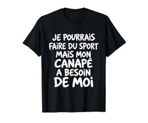 Mon canapé a Besoin de Moi Humour Sport et flemme T-Shirt
