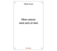 Mon cancer, mon sein et moi