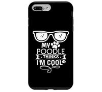 Mon Caniche Pense Que Je suis Un Amoureux des Chiens Cool Coque pour iPhone 7 Plus/8 Plus