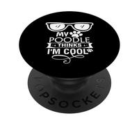 Mon Caniche Pense Que Je suis Un Amoureux des Chiens Cool PopSockets PopGrip Adhésif