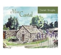 Mon Cantal Daniel Brugès (Auteur)