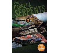 Mon Carnet à remplir pour 3 SERPENTS |: Entretien Terrarium, Nourrissage, Mue, Taille, Poids, repro, Quarantaine, Vétérinaire ... | 170pages | 15X23cm