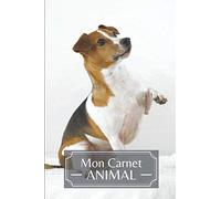 Mon Carnet ANIMAL: Carnet de notes Chien | Idée de Cadeau de Noël ou Anniversaire pour les Amoureux des Animaux et de la Nature | Journal intime ... | Cahier / Livret de notes / Dog Notebook |