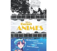 Mon Carnet Animes - ma liste, mon suivi, mes critiques, mes notes techniques | 108 pages, format 17.8 x 25.4 cm
