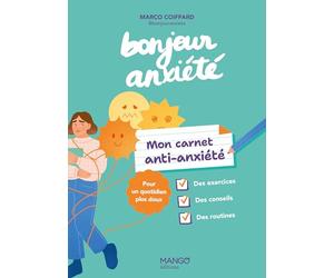 Mon carnet anti-anxiété - Bonjour anxiété: Pour un quotidien plus doux