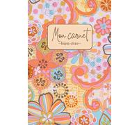 Mon carnet bien être-véritable cure de 4 mois avec suivi journalier-pages bilan pré-remplies-tracker réduction de stress