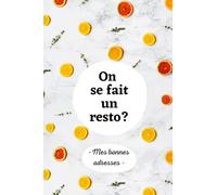 Mon carnet bucket list: Mes bonnes adresses: To do list de bonnes adresses à compléter (Restaurants, Bars, Voyages, Culture etc.)