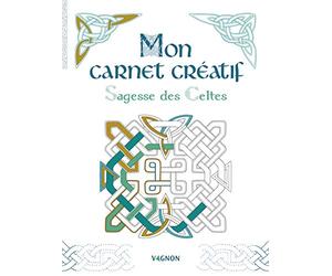 Mon carnet créatif: Sagesse des Celtes