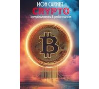 mon carnet crypto investissements et performances