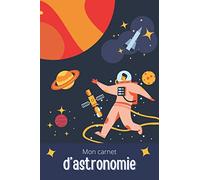 Mon carnet d’astronomie: Fiches d’observation | journal astronomique à compléter | Carnet de bord pour toute personne souhaitant observer le ciel | Petit format, 6x9 pouces, 100 pages