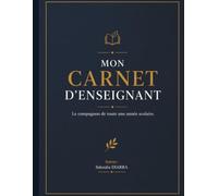 MON CARNET D’ENSEIGNANT: Le compagnon de toute une année scolaire