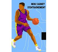 Mon carnet d’entraînement - journal à remplir pour les joueurs de baskets pro ou en devenir. Pour analyser vos entraînements individuels et ... mesurer votre progression: Couverture bleue
