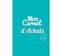 Mon carnet d'achats: Suivi détaillé pour organiser vos dépenses, gérer votre inventaire et optimiser votre activité d'achat-revente