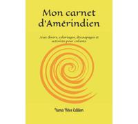 Mon carnet d'Amérindien: Jeux divers et activités pour enfants