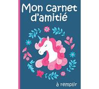 Mon carnet d'amitié à remplir: Cahier d'amitié pour fille à compléter avec tes copines avec espace photo | Journal intime avec motif licorne | Carnet en couleur | Format pratique 7 x 10 pouces