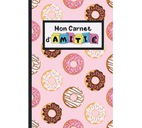 Mon Carnet d'Amitié: Un super moyen de consolider ses liens d'amitié avec ses amies! Idée cadeau très originale!