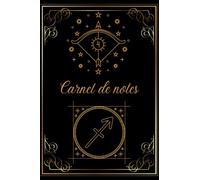 Mon carnet d'astrologie: Carnet de notes signe astrologique du Sagittaire⎪ Astrologie et signes du Zodiaque