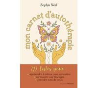 Mon carnet d'autothérapie - 222 listes pour mieux vous connaître, surmonter vos blocages et prendre