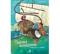 Mon Carnet D'aventures - Saint-Pierre Et Miquelon