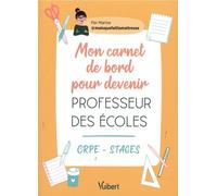 Mon Carnet De Bord Pour Devenir Professeur Des Écoles - Crpe - Stage
