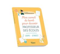 Mon carnet de bord pour devenir professeur des écoles - Mais que fait la maîtresse - Vuibert - broché - Scolaire / Universitaire