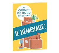 Mon carnet de bord pour tout changer Je déménage !