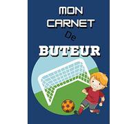 Mon carnet de buteur: Carnet de buteur football à remplir | Pour vos enfants | 100 pages pour 48 matchs | 15,2 x 22,9 cm | cadeau |
