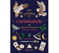 Mon Carnet de cartomancie - Tarots et oracles, divination et guidances