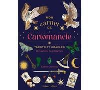 Mon carnet de Cartomancie - Tarots et Oracles, Divinations et guidances Céline Camoun (Auteur), Lil Sire (Illustration)