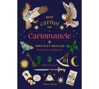 Mon carnet de Cartomancie - Tarots et Oracles, Divinations et guidances - Céline Camoun - Robert Laffont - broché - Guide