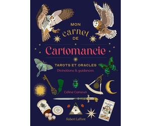 Mon carnet de Cartomancie - Tarots et Oracles, Divinations et guidances - Céline Camoun - Robert Laffont - broché - Guide