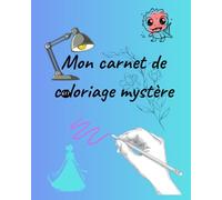 Mon carnet de coloriage mystère: et modèles de nuanciers