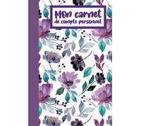 Mon carnet de compte personnel: Livre journal de tenue de compte mensuelle et de budget familiale.