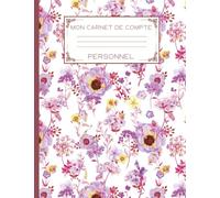 Mon Carnet de Compte Personnel: Suivi annuel des factures | Suivi de budget mensuel |Suivez vos dépenses personnels simplement et rapidement | Budget personnel et familial