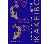 Mon carnet de comptes - Kakeibo: La méthode japonaise pour bien gérer son budget