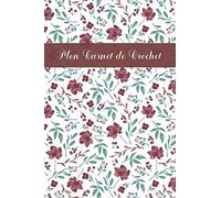 Mon Carnet de Crochet: Carnet de Crochet à remplir | Journal pour noter et organiser vos projets créatifs de crochet