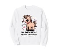 Mon carnet de Croquis est Plein de Chevaux, Un Joli Poney Sweatshirt